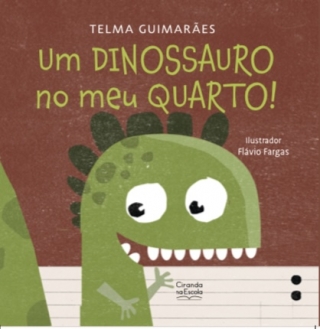 Um dinossauro no meu quarto