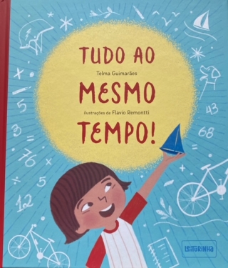TUDO AO MESMO TEMPO! 