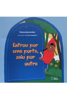 Entrou por uma porta, saiu por outra