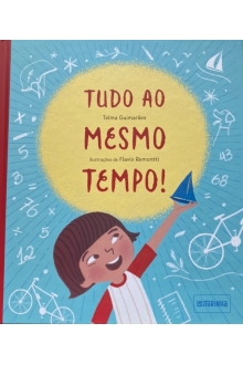 TUDO AO MESMO TEMPO! 